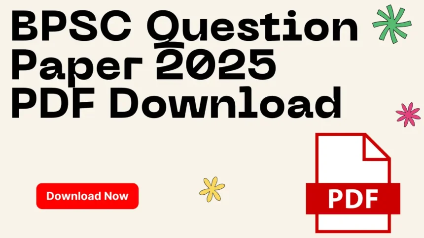 BPSC Question Paper 2025 PDF Download