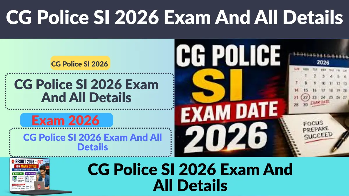 CG Police SI 2026 Exam And All Details