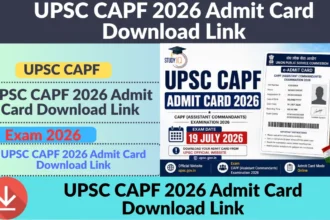 UPSC CAPF 2026 Admit Card Download Link