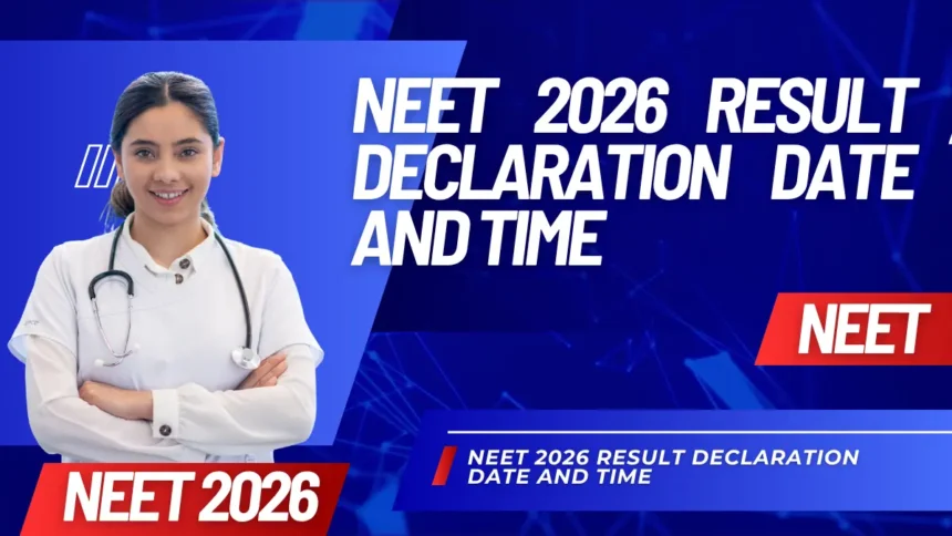 NEET 2026 Result Declaration Date and Time