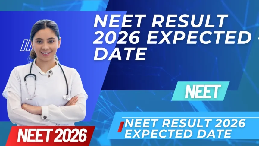 NEET Result 2026 Expected Date